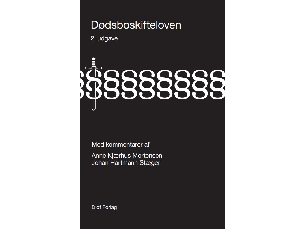 Nachlassgesetz | Anne Kjærhus Mortensenjohan Hartmann Stæger | Sprache: Dänish