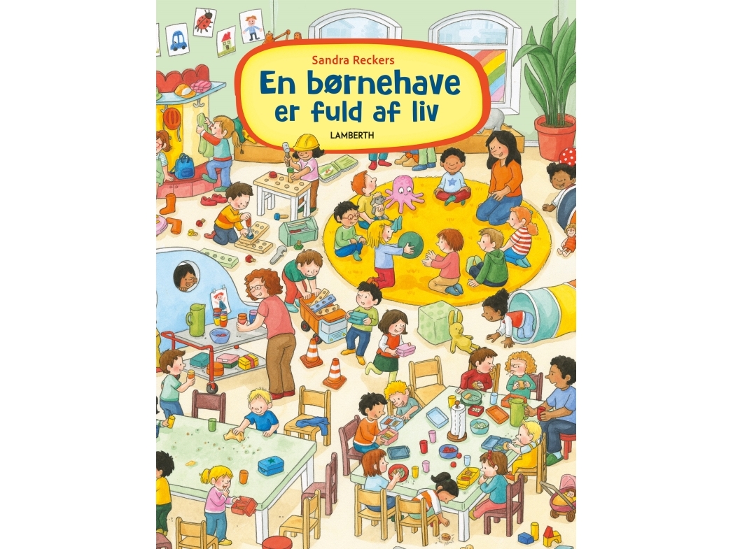 En Børnehave Er Fuld Af Liv | Sandra Reckers