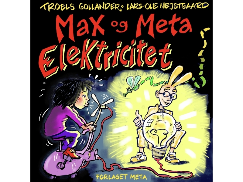 Max Und Meta - Elektrizität | Troels Gollander Und Lars-Ole Nejstgaard | Sprache: Dänish