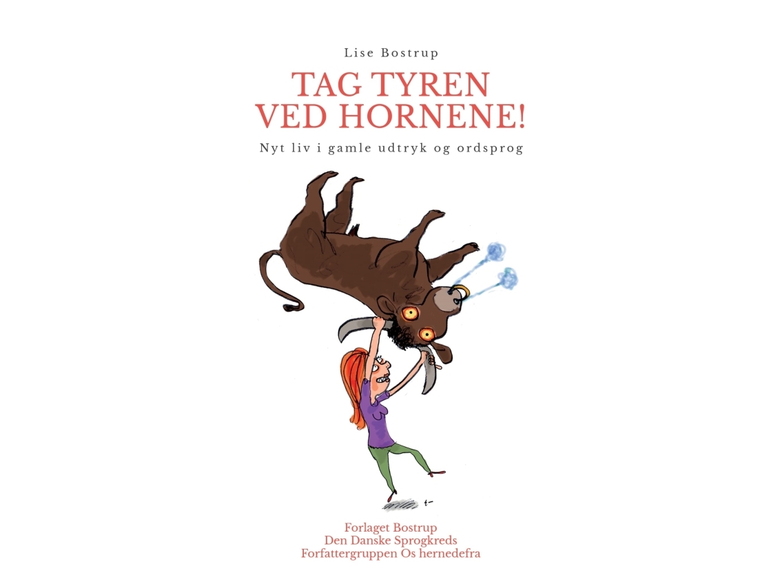 Tag Tyren Ved Hornene! | Lise Bostrup
