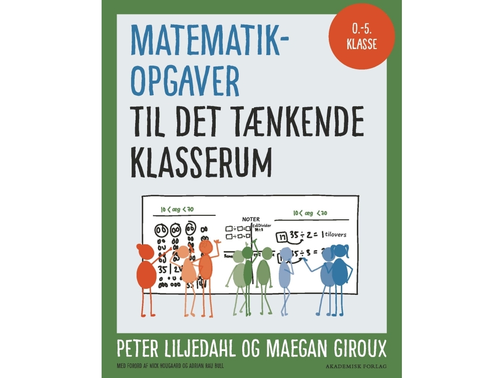 Matematikopgaver til Det tænkende klasserum | Maegan Giroux Peter Liljedahl