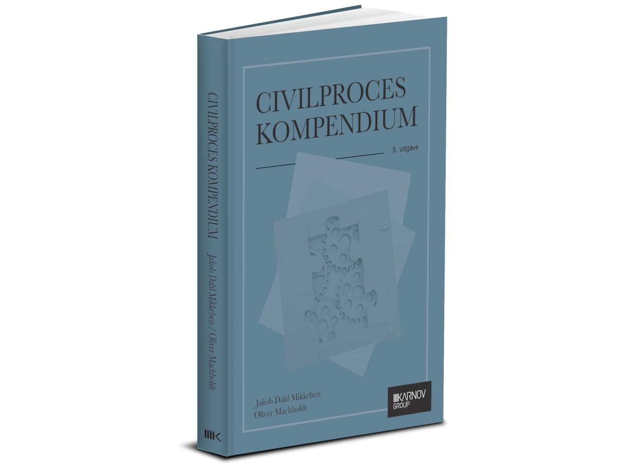 Civilproces - Kompendium | Oliver Machholdt, Jakob Dahl Mikkelsen