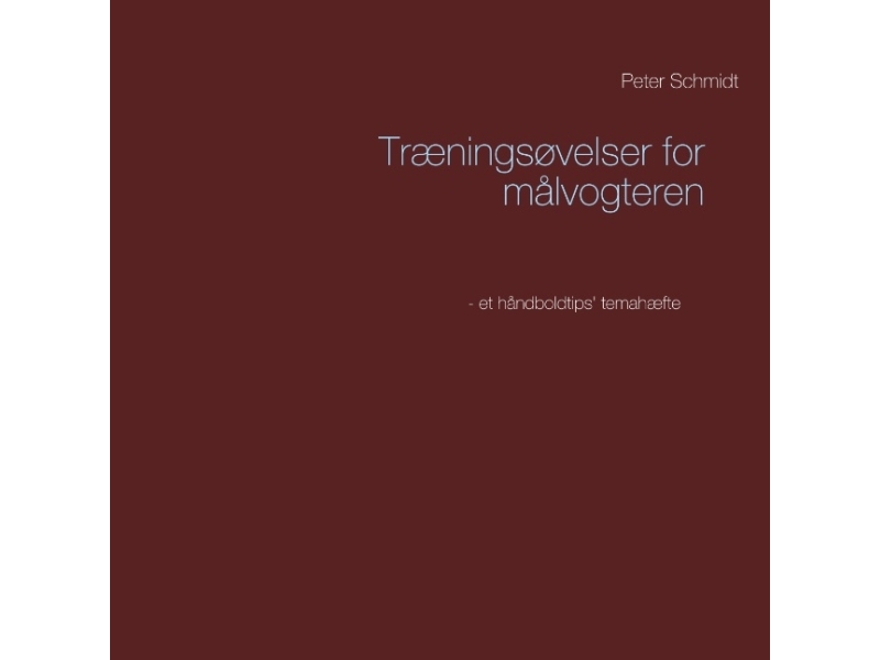 Træningsøvelser For Målvogteren | Peter Schmidt