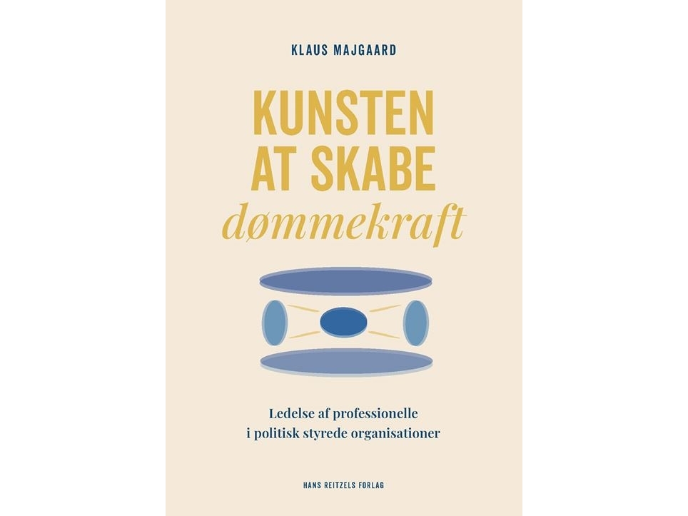 Kunsten At Skabe Dømmekraft | Klaus Majgaard