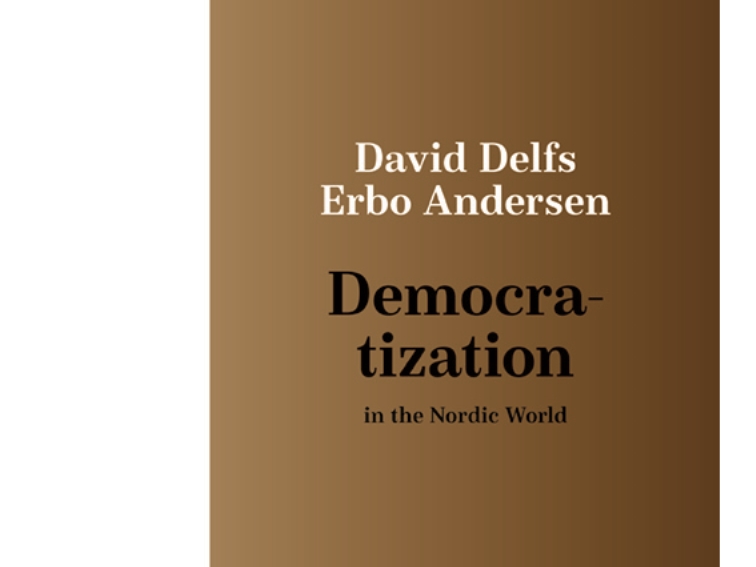 Democratization In The Nordic World | David Delfs Erbo Andersen
