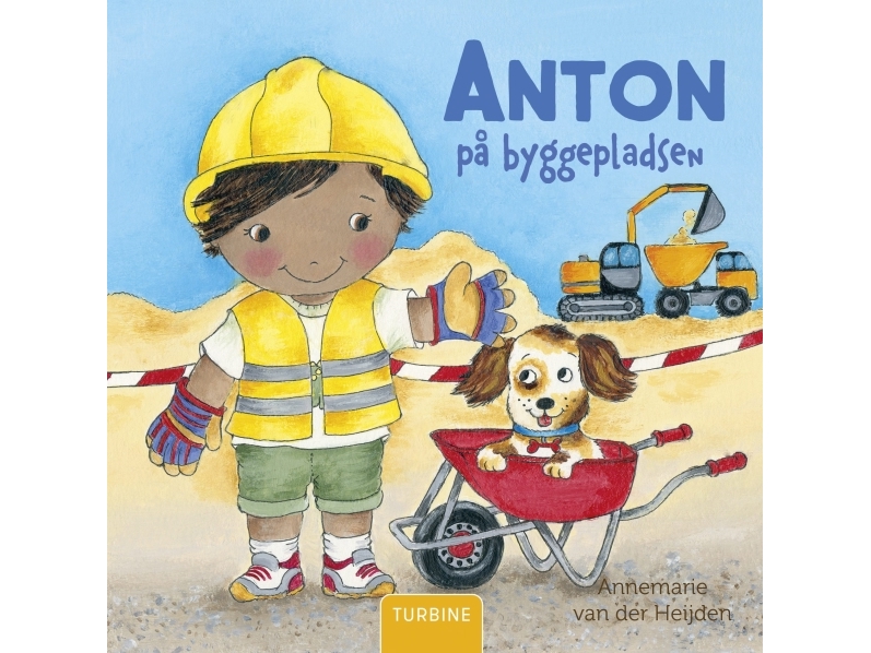 Anton På Byggepladsen | Annemarie Van Der Heijden