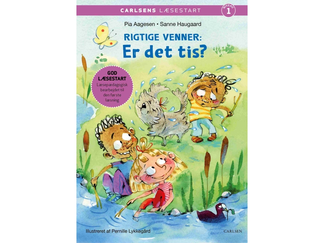 Carlsens Læsestart: Rigtige Venner - Er Det Tis? | Pia Aagensen Sanne Haugaard