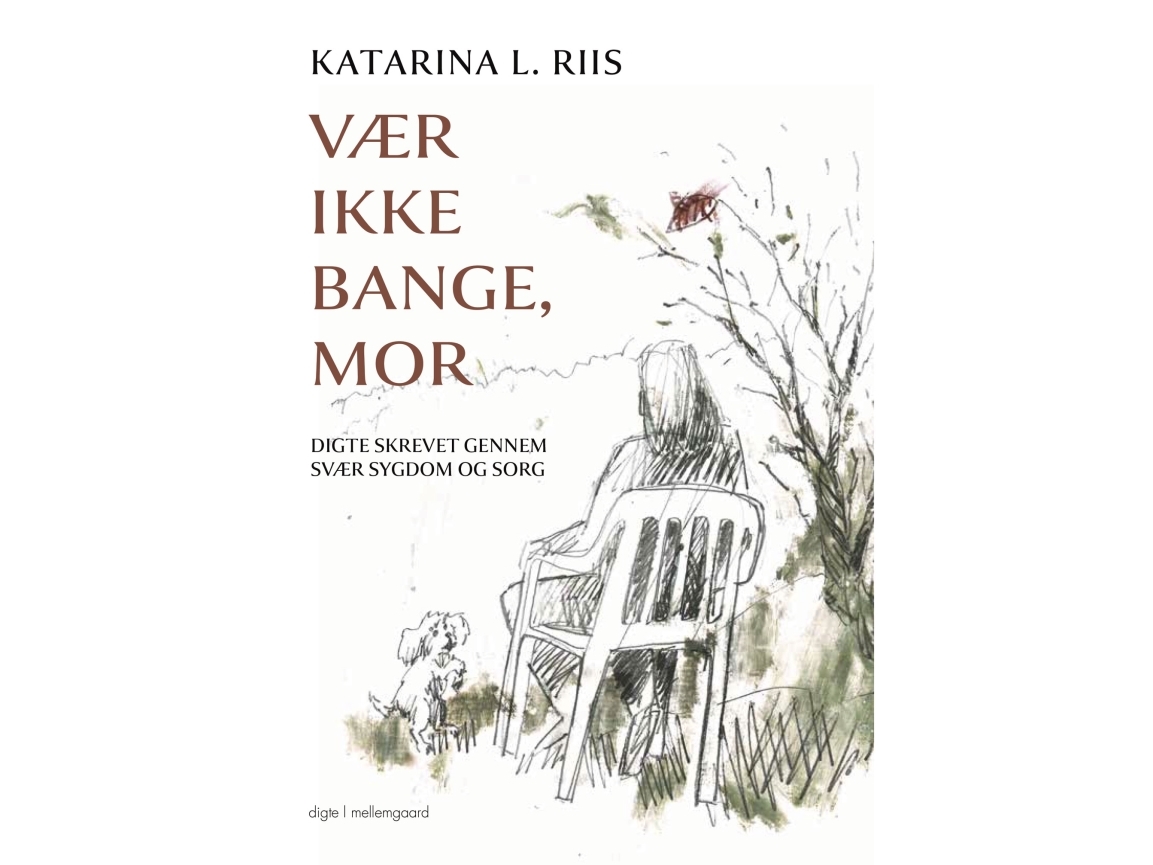 Vær Ikke Bange, Mor | Katarina Linnea Riis