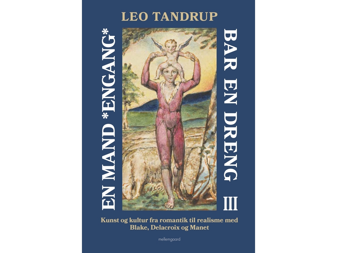 En Mand *Engang* Bar En Dreng – Bind 3 | Leo Tandrup