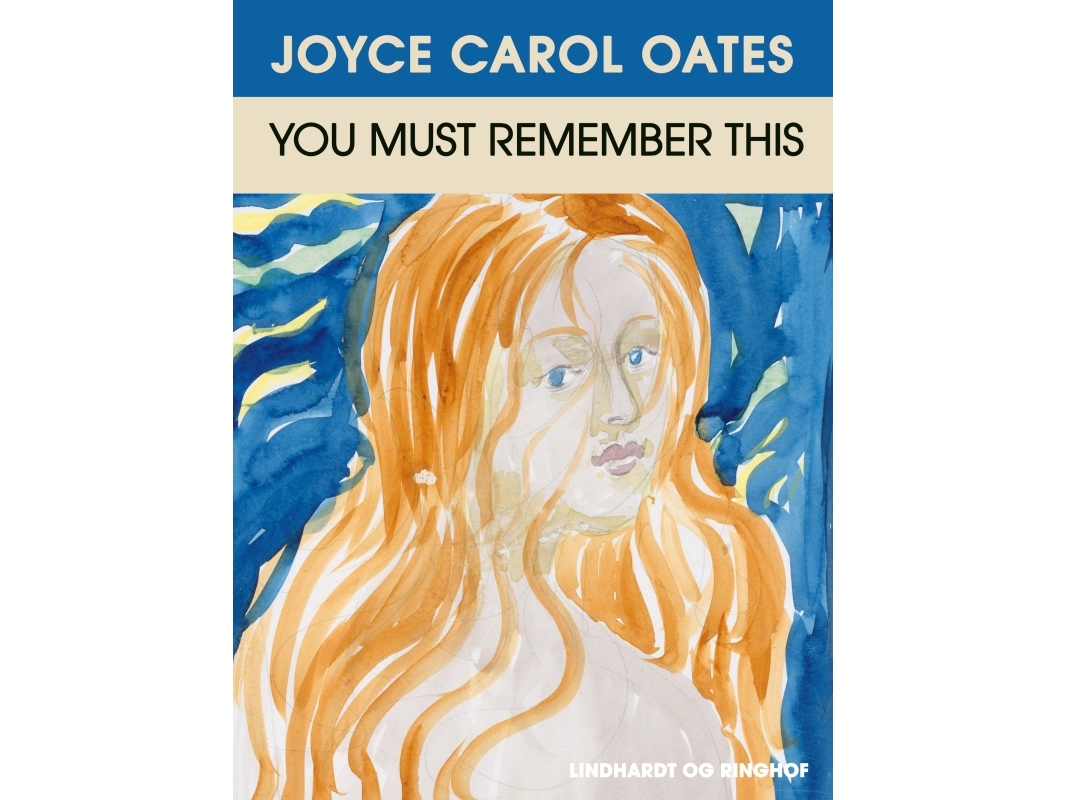 You Must Remember This | Joyce Carol Oates