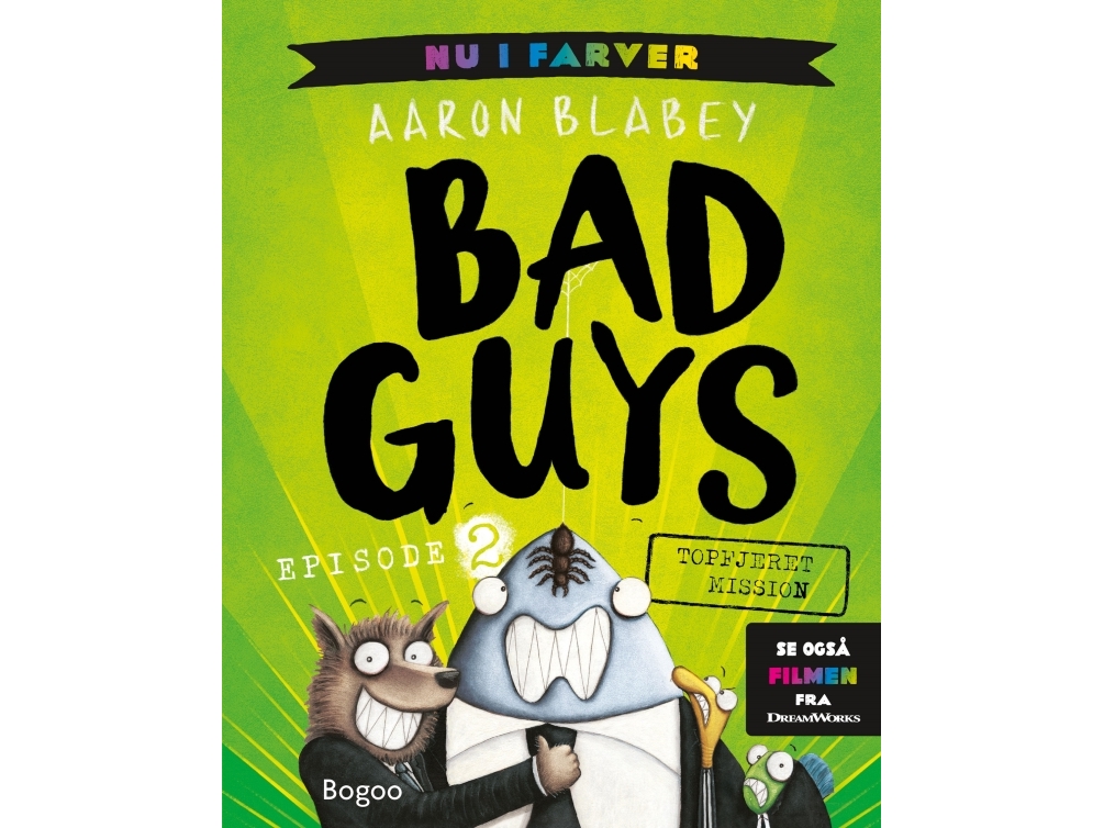 Bad Guys: Topfjeret mission | Aaron Blabey