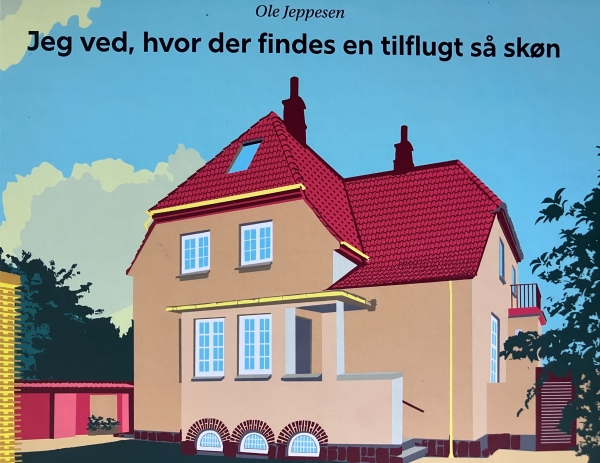 Jeg Ved, Hvor Der Findes En Tilflugt Så Skøn | Ole Jeppesen