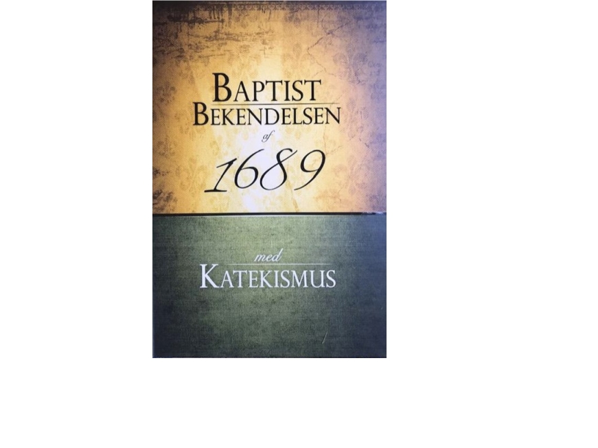 Baptistbekendelsen Af 1689 Med Katekismus | Henrik Mortensen (Red.