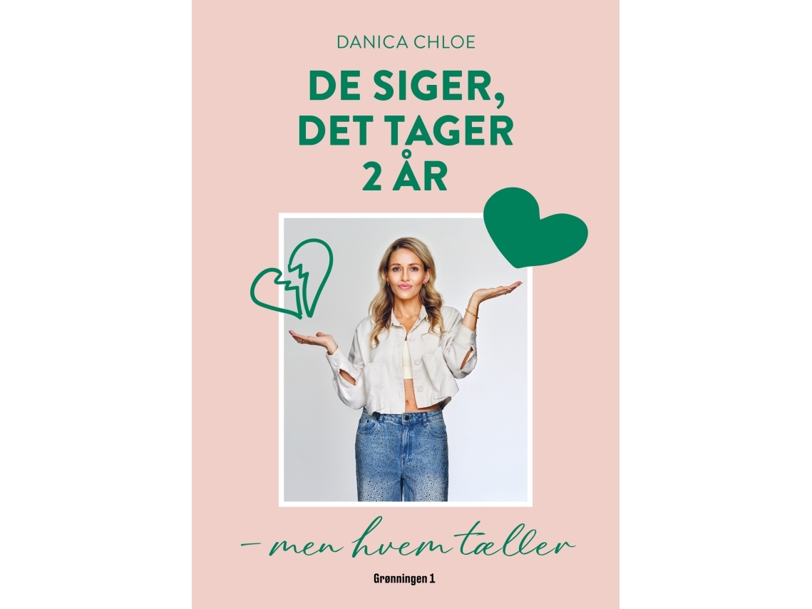 De Siger, Det Tager 2 År | Danica Chloe