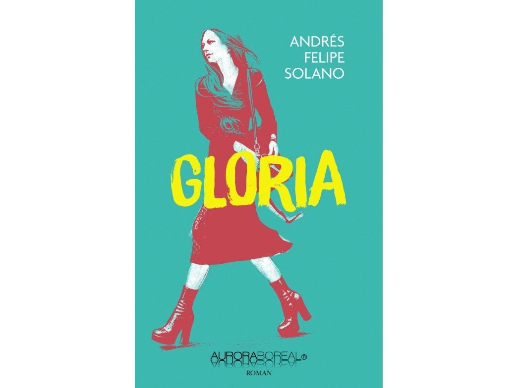 Gloria | Andrés Felipe Solano