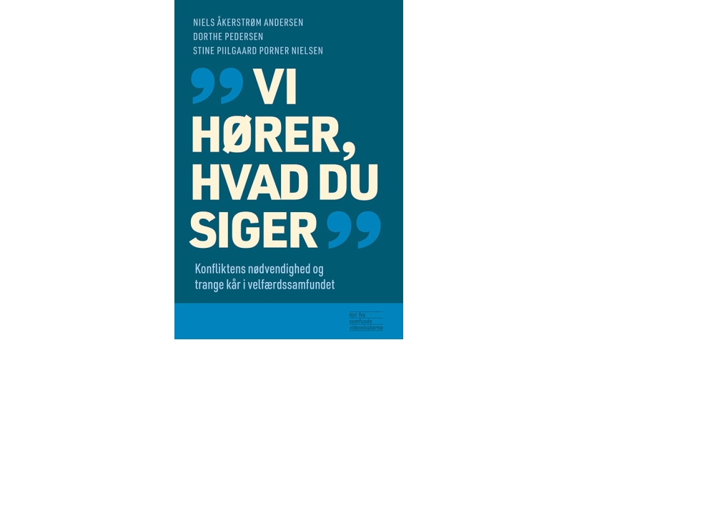 Wir Hören, Was Sie Zu Sagen Haben | Niels Åkerstrøm, Dorthe Pedersen Und Stine Piilgaard Porner Nielsen | Sprache: Dänish