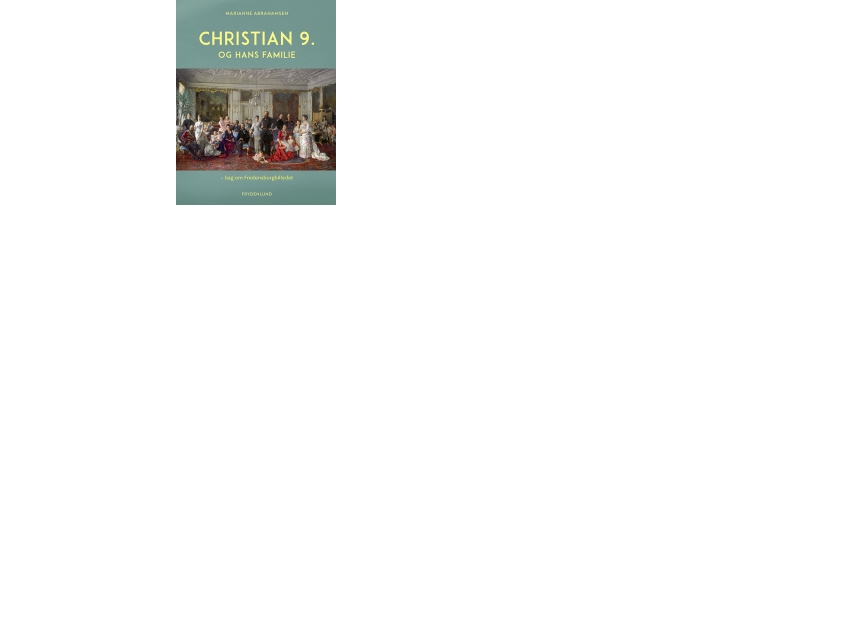 Christian 9. Og Hans Familie | Marianne Abrahamsen