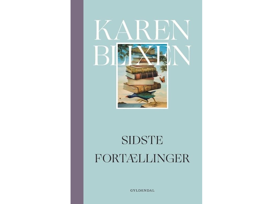 Sidste Fortællinger | Karen Blixen