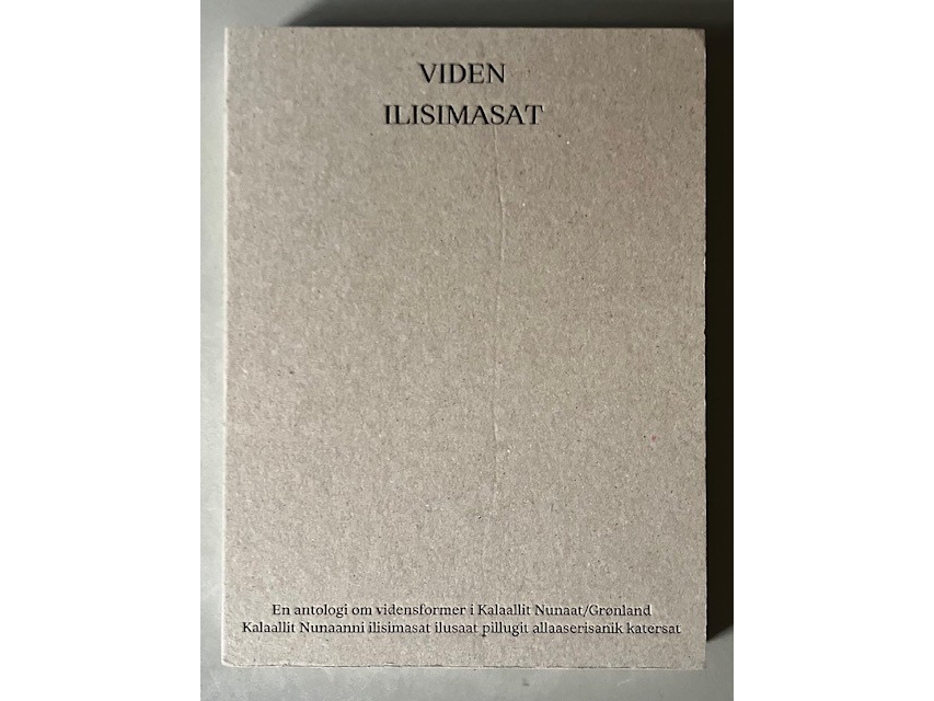 Viden/Ilisimasat | Asta Mønsted, Hanne Bjerre Lassen, Inuuteq Storch, Johanne Bruun, Liv Mejer Larsen, Mads Kildegaard Thalbitzer, Marie Evaldsen Chr