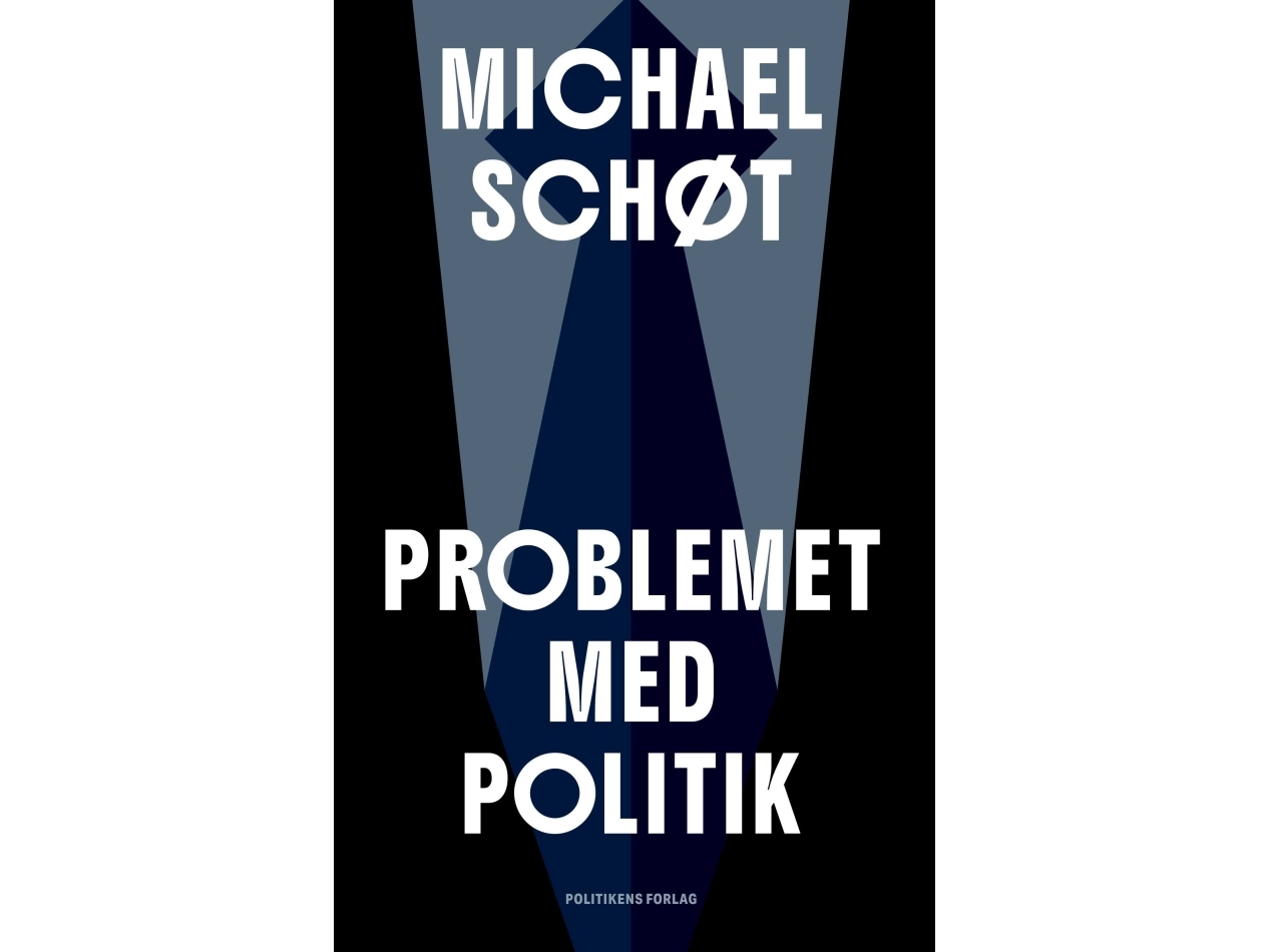 Problemet med politik | Michael Schøt