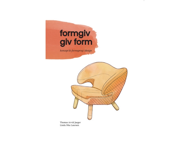 Gestaltung - Form Geben | Thomas Arvid Jaeger, Linda Nhu Laursen | Sprache: Dänish