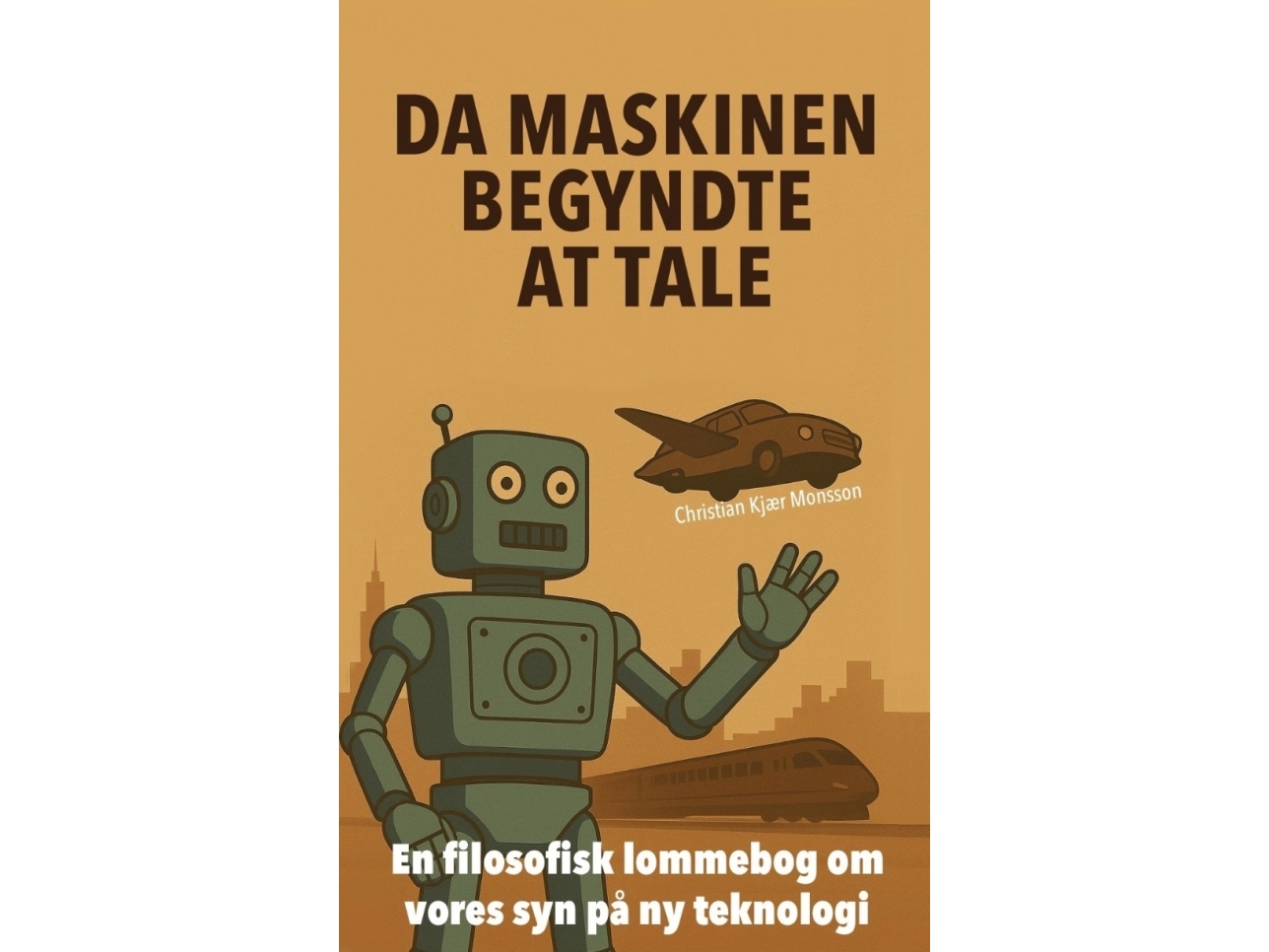 Als Die Maschine Zu Sprechen Begann | Christian Kjær Monsson | Sprache: Dänish
