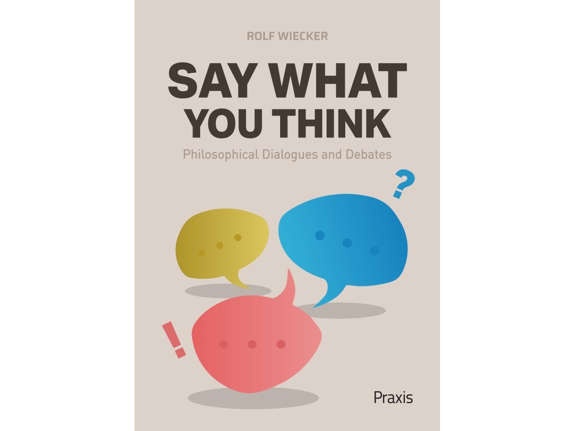 Say What You Think | Rolf Alexander Wiecker | Sprache: Dänish