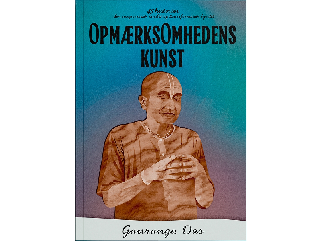 Opmærksomhedens Kunst | Gauranga Das