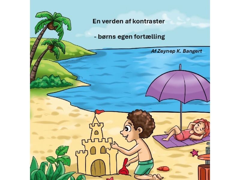 En Verden Af Kontraster | Zeynep K. Bangert Zeynep K. Bangert Zeynep K. Bangert Zeynep K. Bangert Zeynep K. Bangert