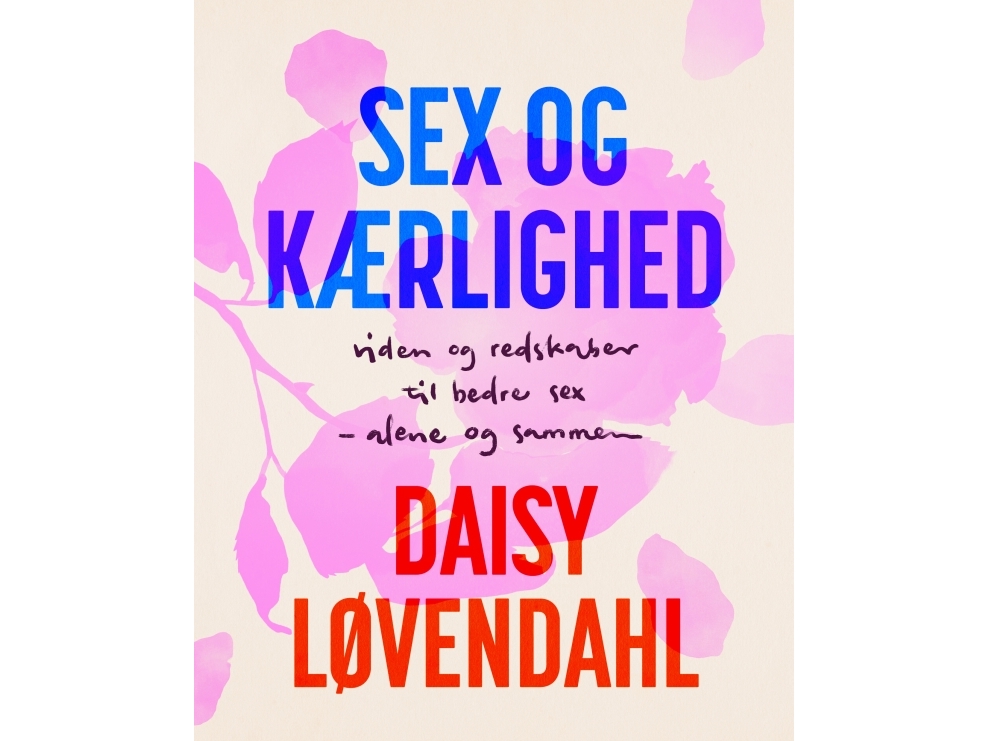 Sex Og Kærlighed | Daisy Løvendahl