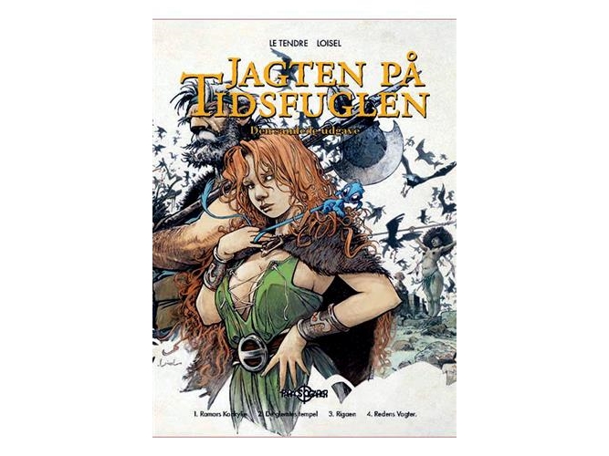 Die Jagd Nach Dem Zeitvogel: Gesammelte Ausgabe | Serge Le Tendre, Régis Loisel | Sprache: Dänish