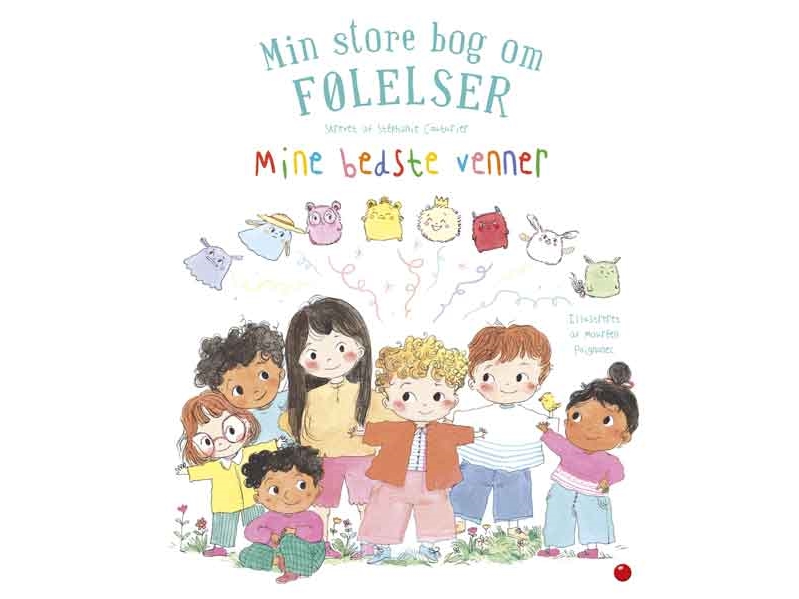 Min Store Bog Om Følelser: Mine Bedste Venner | Stéphanie Couturier