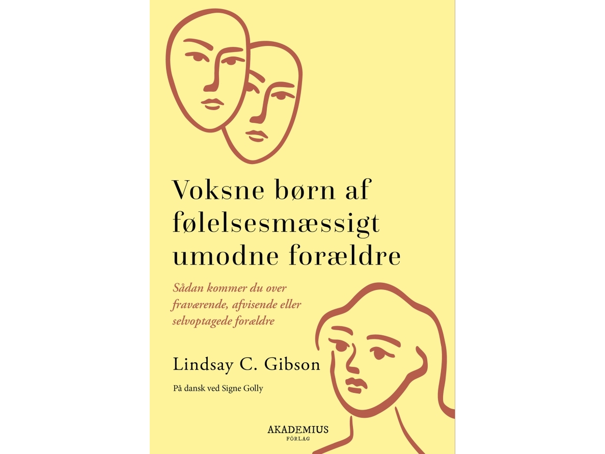 Voksne Børn Af Følelsesmæssigt Umodne Forældre | Lindsay C. Gibson