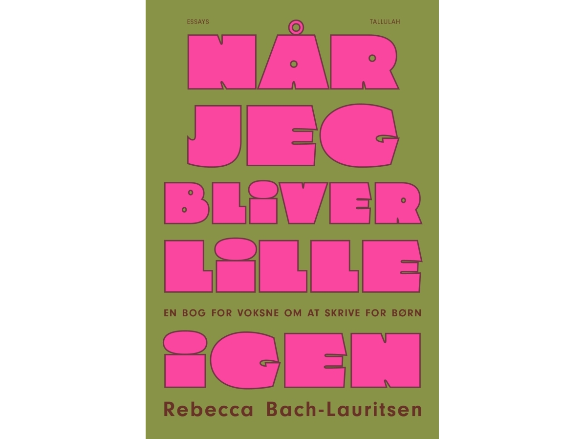 Når Jeg Bliver Lille Igen | Rebecca Bach-Lauritsen