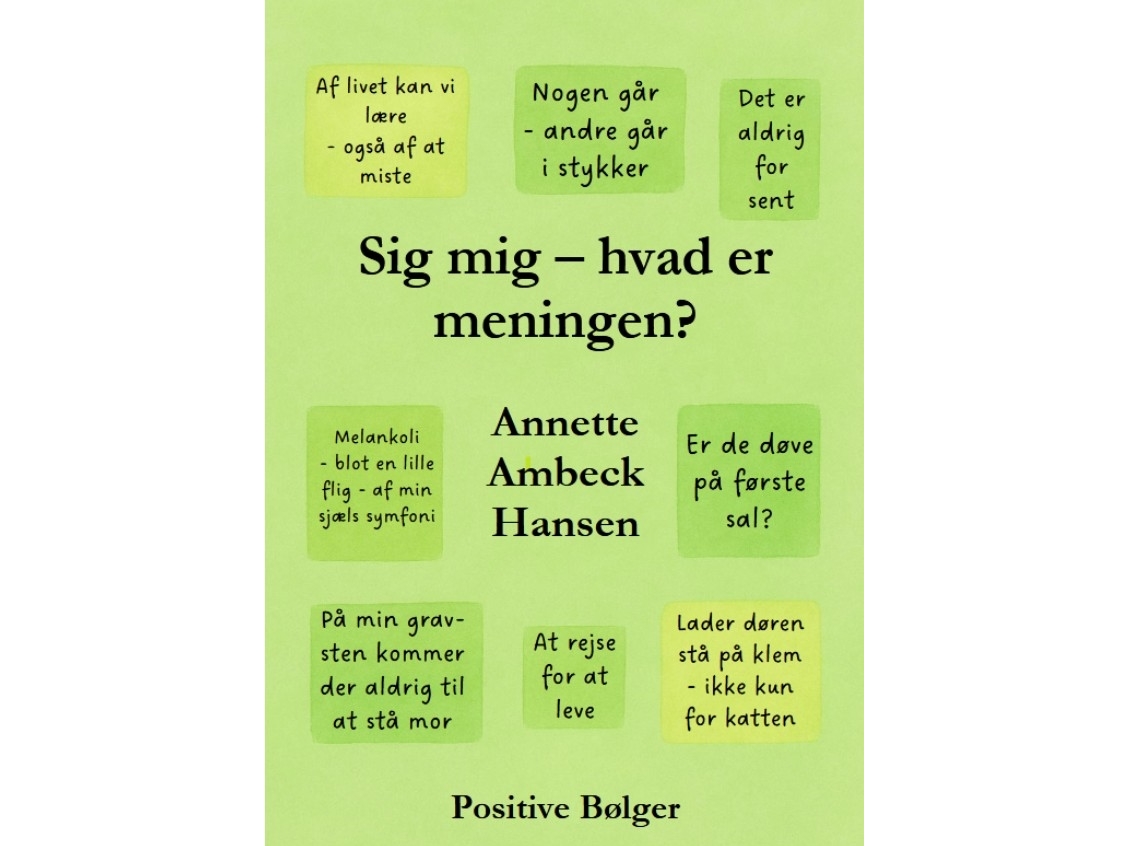 Sig Mig - Hvad Er Meningen? | Annette Ambeck Hansen