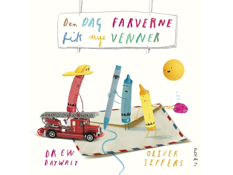 Den Dag Farverne Fik Nye Venner | Drew Daywalt Oliver Jeffers