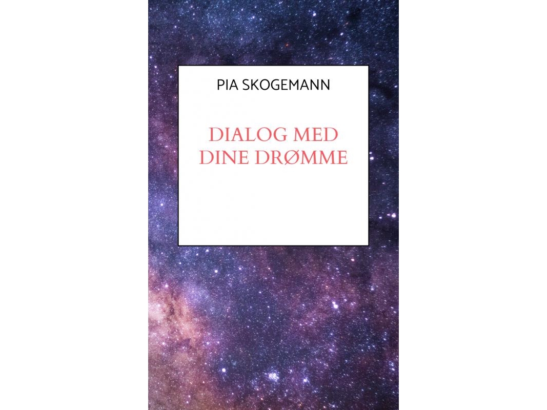 Dialog Med Dine Drømme | Pia Skogemann