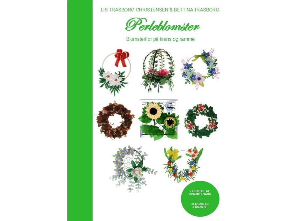 Perleblomster - Blumen Auf Kranz Und Rahmen | Lis Trasborg Christensen &Amp Bettina Trasborg | Sprache: Dänish