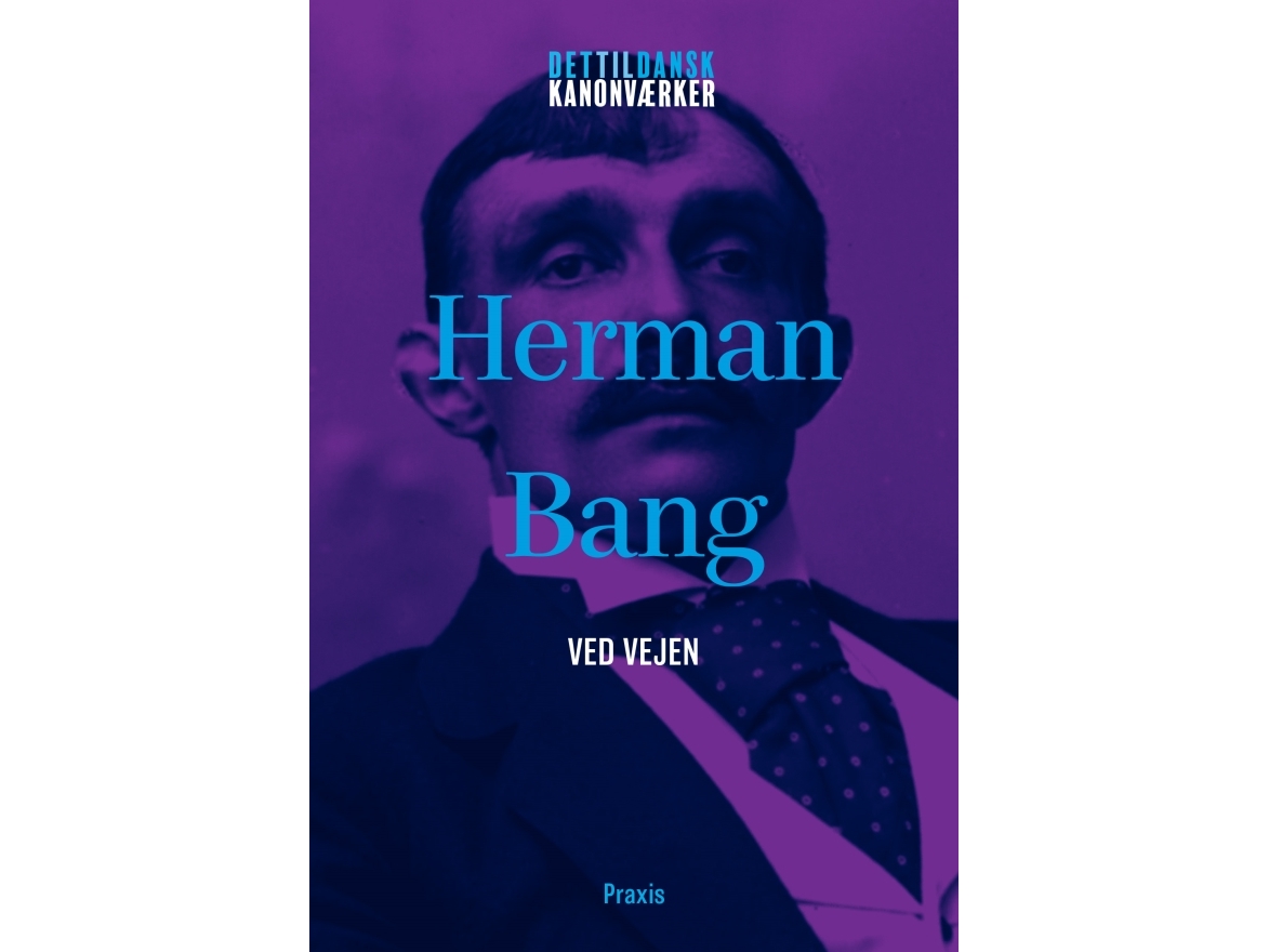 Herman Bang: Ved Vejen | Herman Bang
