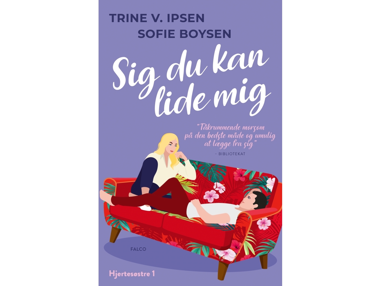 Sig Du Kan Lide Mig | Trine V. Ipsen, Sofie Boysen