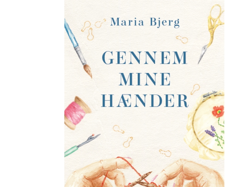 Gennem Mine Hænder | Maria Bjerg