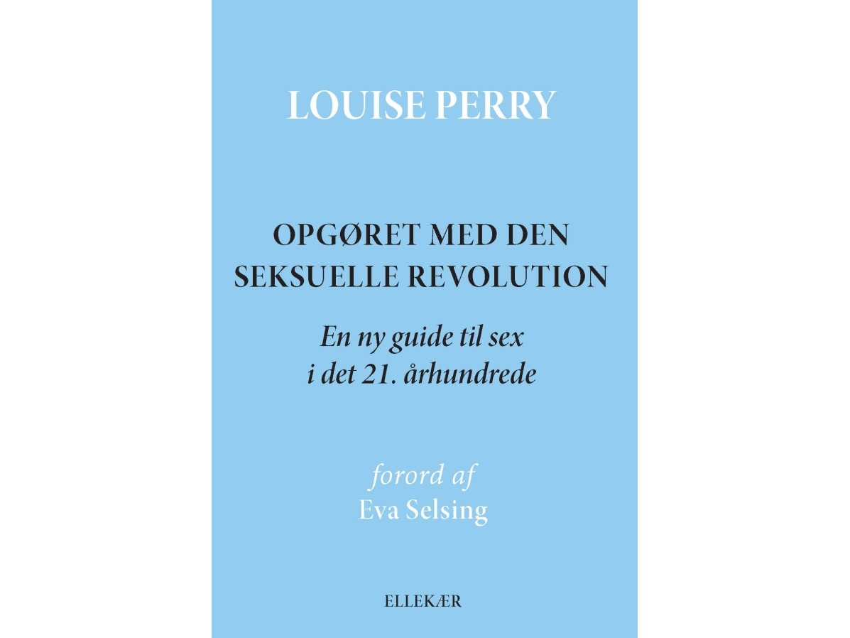 Opgøret Med Den Seksuelle Revolution | Louise Perry