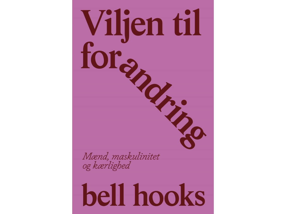 Viljan att förändra bell hooks Språk: Danska | Böcker - Samhälle | GameStuff
