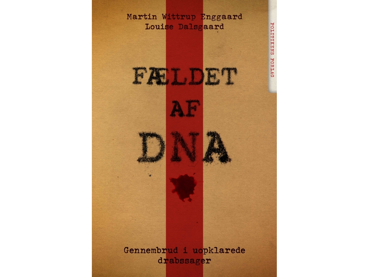 Fældet af DNA | Louise Dalsgaard Martin Wittrup Enggaard