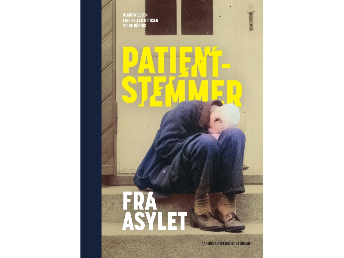 Patientenstimmen Aus Der Anstalt | Klaus Nielsen, Line Keller Ottosen Und Signe Düring