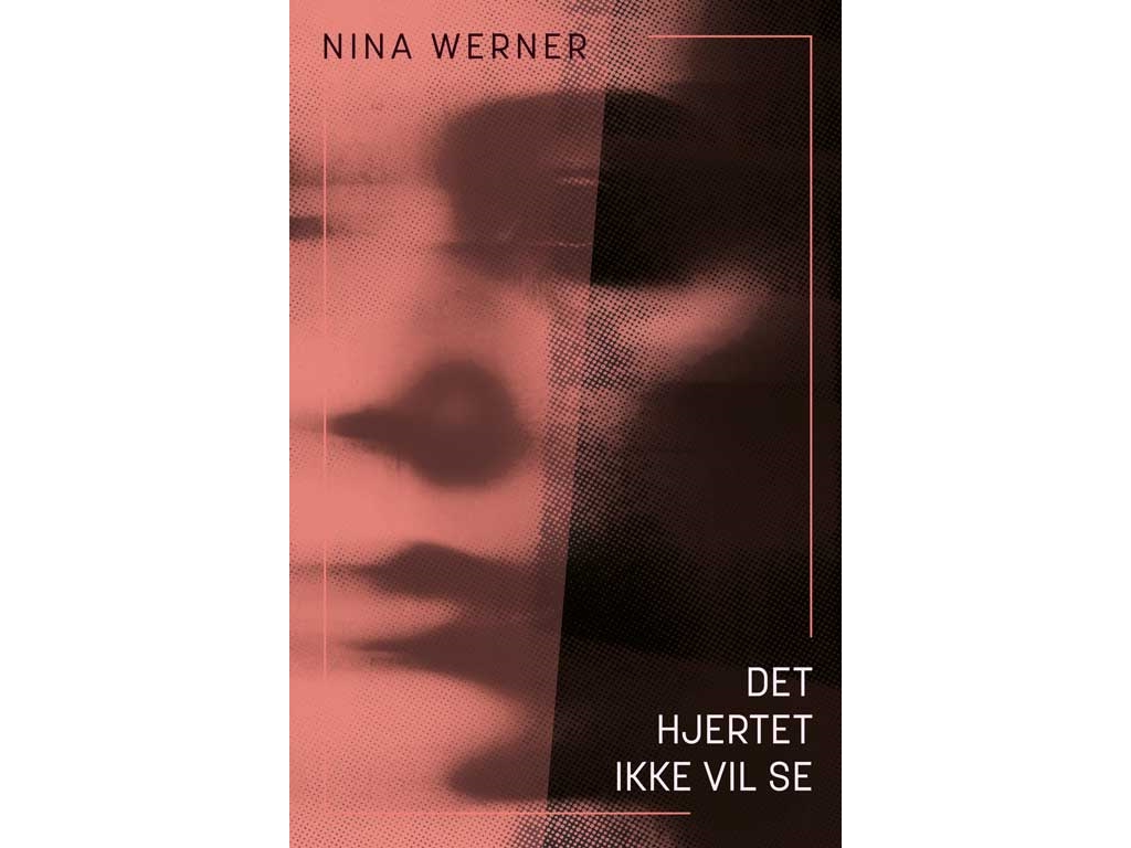 Det Hjertet Ikke Vil Se | Nina Werner