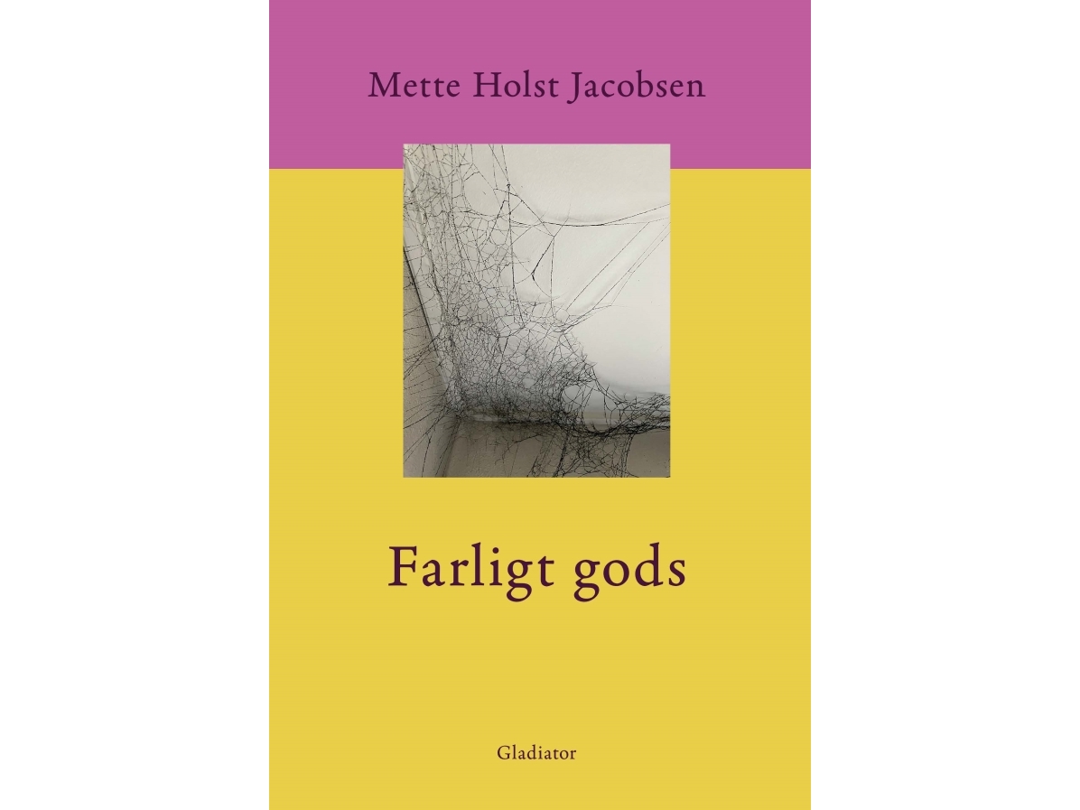 Farligt Gods | Mette Holst Jacobsen