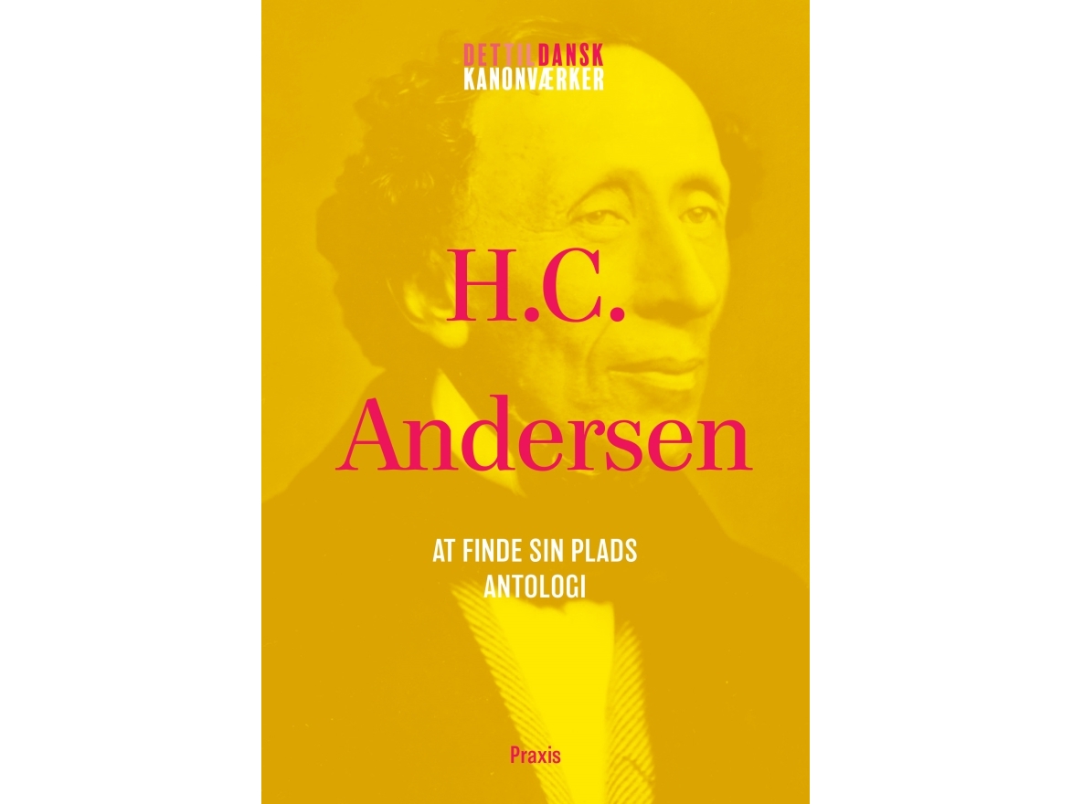 H.C. Andersen: At Finde Sin Plads - Antologi | H.C. Andersen