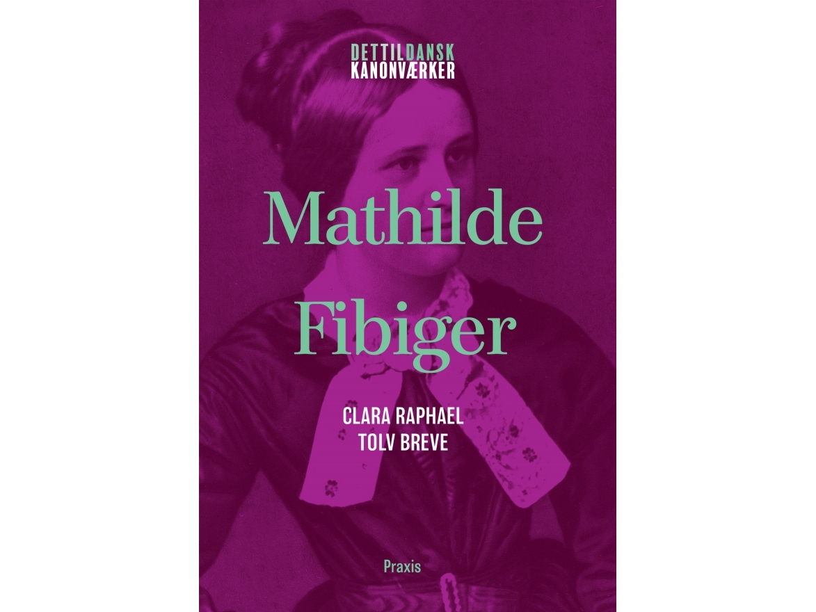 Mathilde Fibiger: Clara Raphael 'Tolv Breve' | Mathilde Fibiger