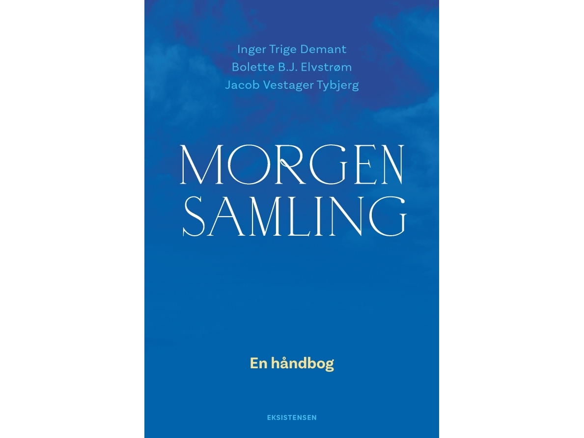 Morgensamling | Bolette B. J. Elvstrøm, Inger Trige Demant, Jacob Vestager Tybjerg